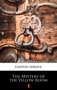 Tytuł: The Mystery of the Yellow Room
Autor: Gaston Leroux
Wydawnictwo: KtoCzyta.pl
Formaty: EPUB, MOBI