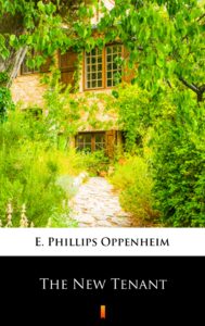 Tytuł: The New Tenant
Autor: E. Phillips Oppenheim
Wydawnictwo: KtoCzyta.pl
Formaty: EPUB, MOBI