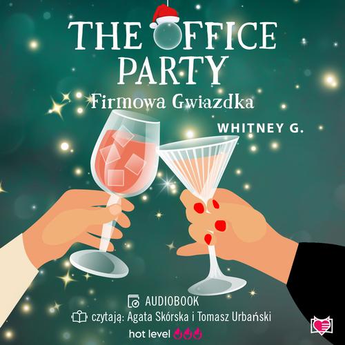 Tytuł: The Office Party. Firmowa gwiazdka
Autor: Whitney G.
Wydawnictwo: Niegrzeczne książki
Formaty: MP3