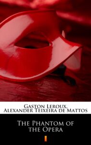 Tytuł: The Phantom of the Opera
Autor: Gaston Leroux
Wydawnictwo: KtoCzyta.pl
Formaty: EPUB, MOBI
