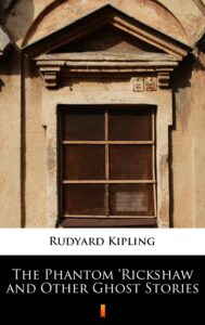 The Phantom ‘Rickshaw and Other Ghost Stories — okładka e-booka