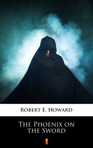 Tytuł: The Phoenix on the Sword
Autor: Robert E. Howard
Wydawnictwo: KtoCzyta.pl
Formaty: EPUB, MOBI