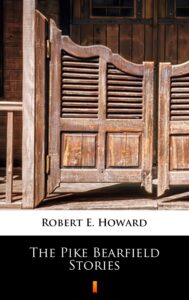 Tytuł: The Pike Bearfield Stories
Autor: Robert E. Howard
Wydawnictwo: KtoCzyta.pl
Formaty: EPUB, MOBI