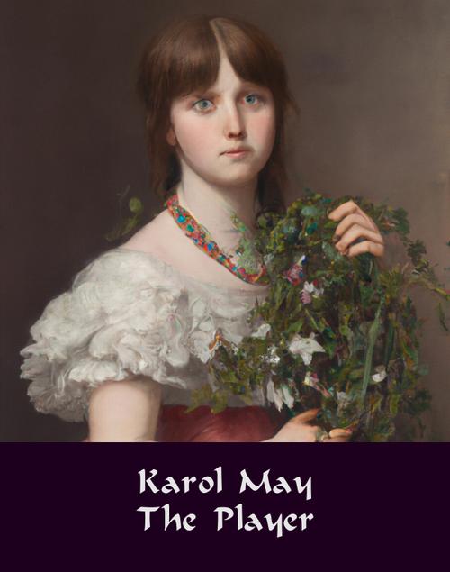 Tytuł: The Player
Autor: Karol May
Wydawnictwo: Armoryka
Formaty: MOBI, EPUB