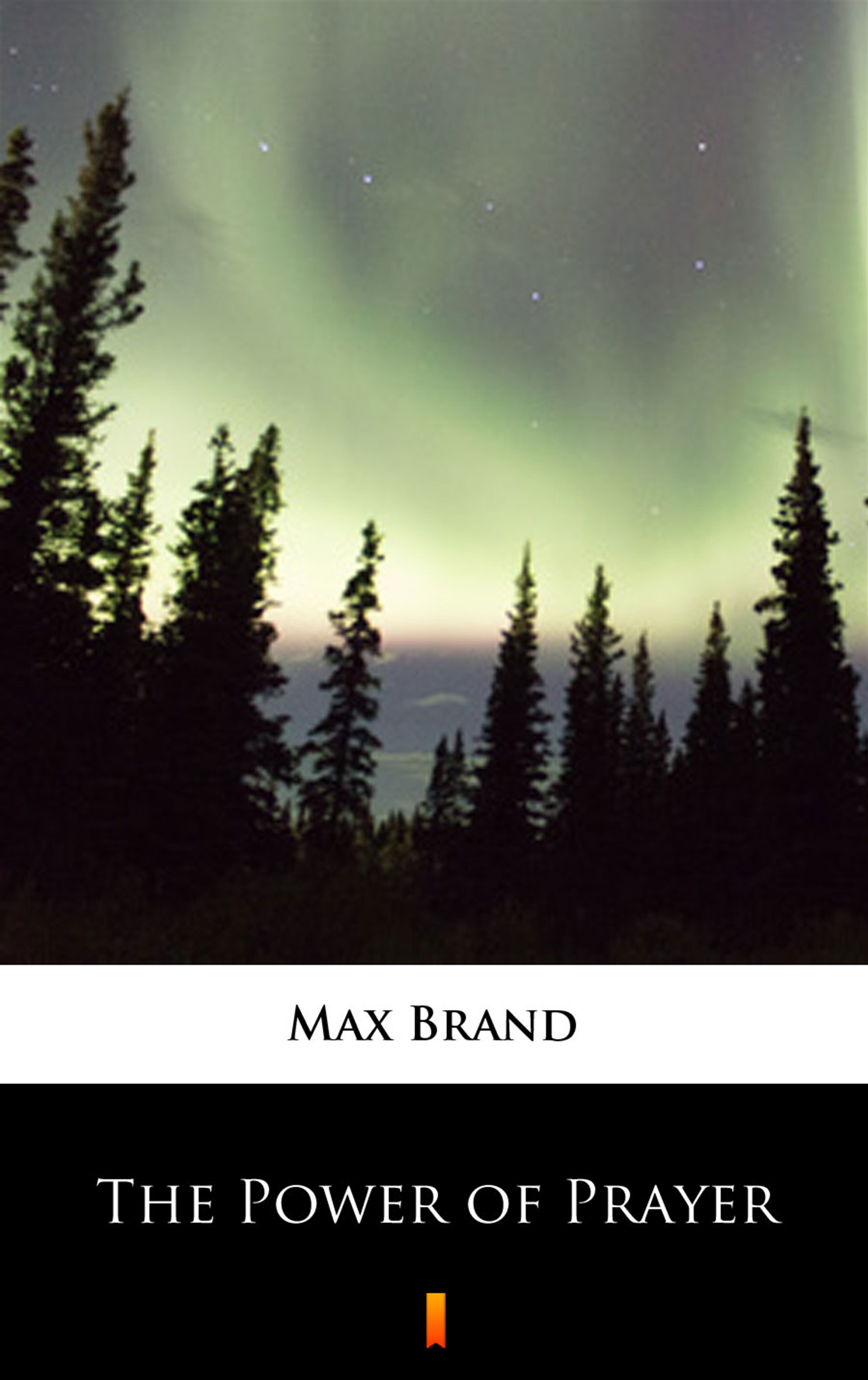 Tytuł: The Power of Prayer
Autor: Max Brand
Wydawnictwo: KtoCzyta.pl
Formaty: EPUB, MOBI