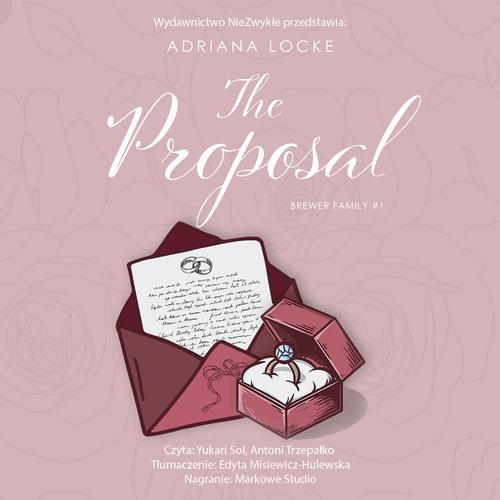 Tytuł: The Proposal
Autor: Adriana Locke
Wydawnictwo: NieZwykłe Zagraniczne
Formaty: MP3