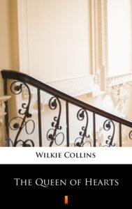 Tytuł: The Queen of Hearts
Autor: Wilkie Collins
Wydawnictwo: KtoCzyta.pl
Formaty: EPUB, MOBI