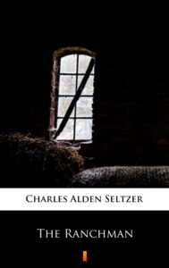 Tytuł: The Ranchman
Autor: Charles Alden Seltzer
Wydawnictwo: KtoCzyta.pl
Formaty: EPUB, MOBI