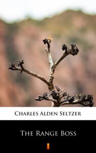 Tytuł: The Range Boss
Autor: Charles Alden Seltzer
Wydawnictwo: KtoCzyta.pl
Formaty: EPUB, MOBI