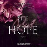 Tytuł: The Real Hope
Autor: Alicja Tomczuk
Wydawnictwo: NieZwykłe
Formaty: MP3