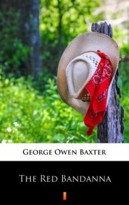 Tytuł: The Red Bandanna
Autor: George Owen Baxter
Wydawnictwo: KtoCzyta.pl
Formaty: EPUB, MOBI