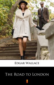 Tytuł: The Road to London
Autor: Edgar Wallace
Wydawnictwo: KtoCzyta.pl
Formaty: EPUB, MOBI