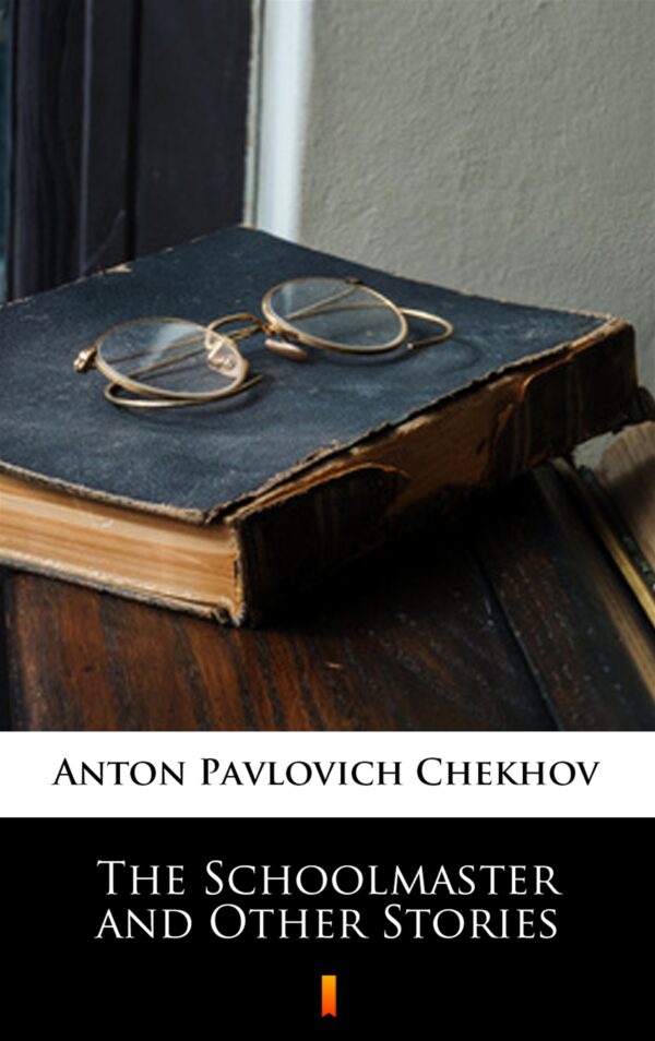 The Schoolmaster and Other Stories — okładka e-booka
