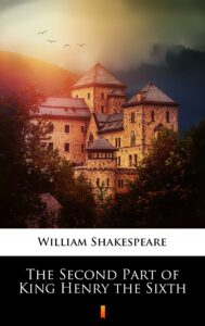 Tytuł: The Second Part of King Henry the Sixth
Autor: William Shakespeare
Wydawnictwo: KtoCzyta.pl
Formaty: EPUB, MOBI