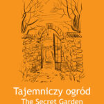 Tytuł: The Secret Garden / Tajemniczy ogród
Autor: Frances Hodgson Burnett
Wydawnictwo: 44.pl
Formaty: EPUB, MOBI