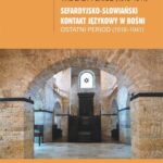 Tytuł: The Sephardim-Slavonic language contact in Bosnia. The last period (1918-1941) / Sefardyjsko-słowiań
Autor: Piotr Żurek
Wydawnictwo: Universitas
Formaty: EPUB, MOBI
