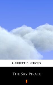 Tytuł: The Sky Pirate
Autor: Garrett P. Serviss
Wydawnictwo: KtoCzyta.pl
Formaty: EPUB, MOBI