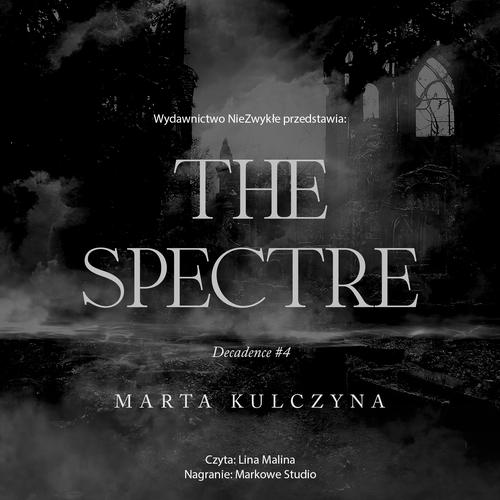 Tytuł: The Spectre
Autor: Marta Kulczyna
Wydawnictwo: NieZwykłe
Formaty: MP3
