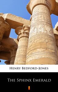Tytuł: The Sphinx Emerald
Autor: Henry Bedford-Jones
Wydawnictwo: KtoCzyta.pl
Formaty: EPUB, MOBI
