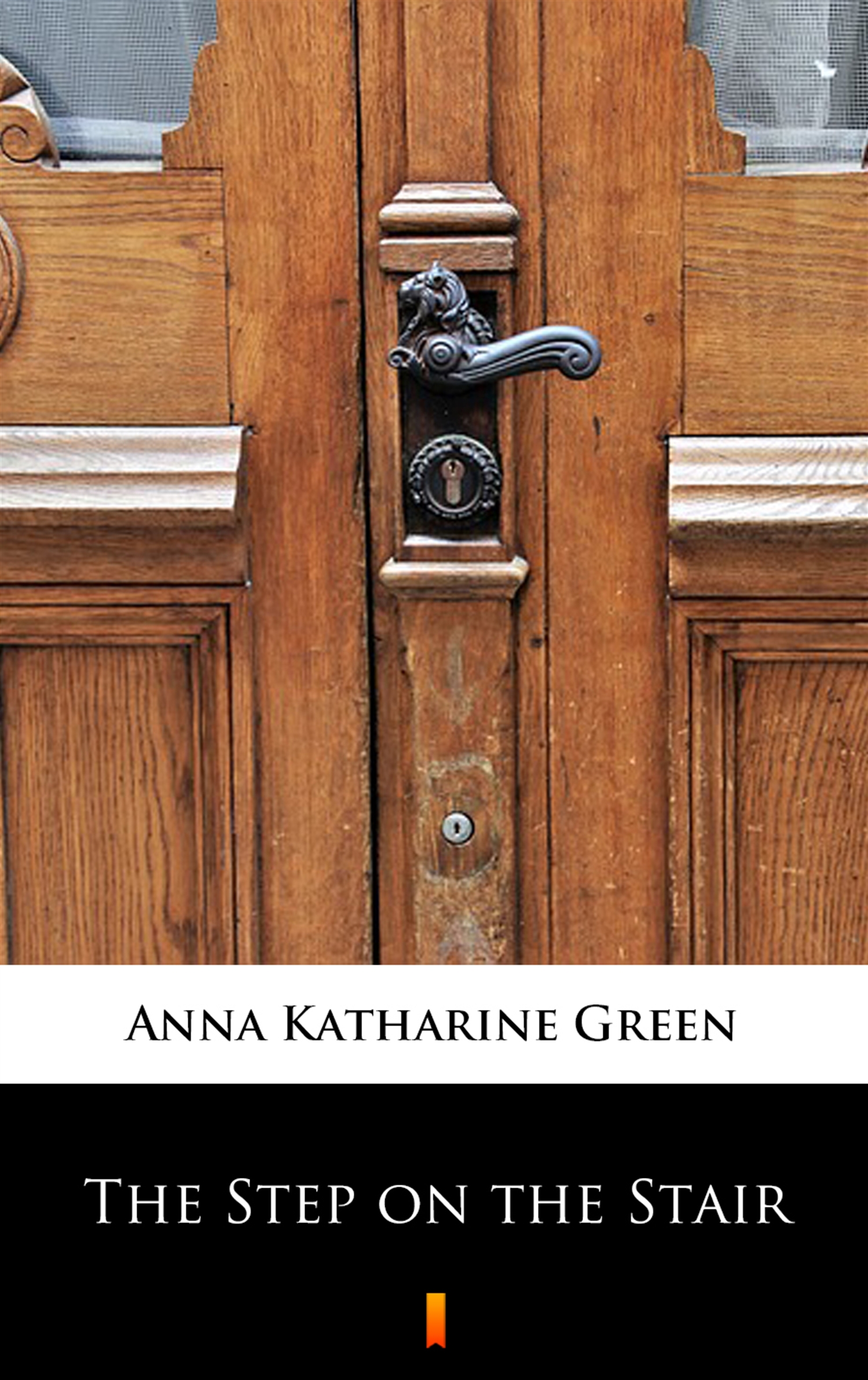 Tytuł: The Step on the Stair
Autor: Anna Katharine Green
Wydawnictwo: KtoCzyta.pl
Formaty: EPUB, MOBI