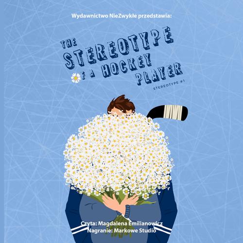 Tytuł: The Stereotype of a Hockey Player
Autor: Gabriela Rygiel
Wydawnictwo: NieZwykłe
Formaty: MP3