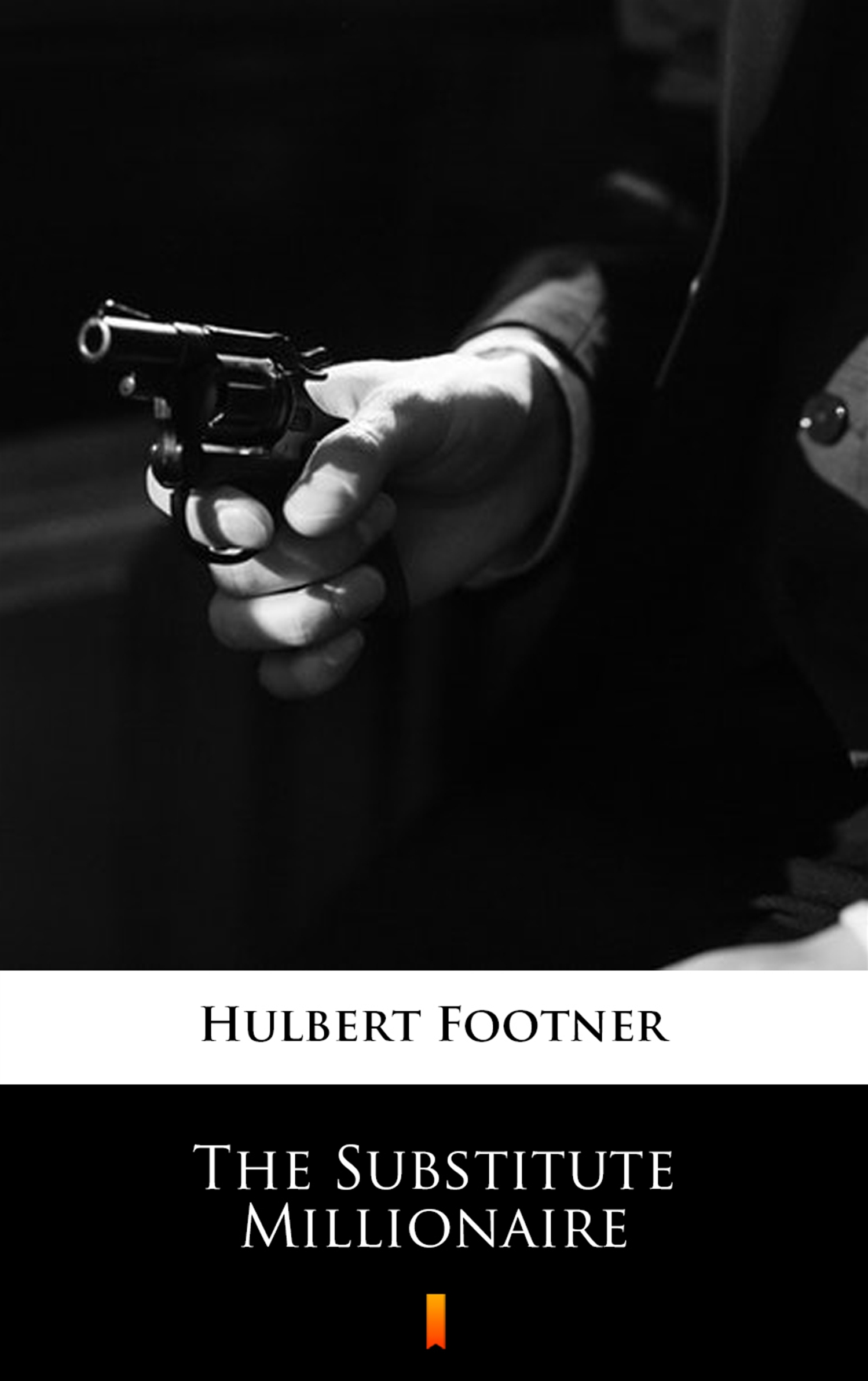 Tytuł: The Substitute Millionaire
Autor: Hulbert Footner
Wydawnictwo: KtoCzyta.pl
Formaty: EPUB, MOBI