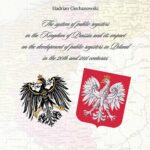 Tytuł: The system of public registers in the Kingdom of Prussia and its impact on the development of public registers in Poland in the 20th and 21st centuries
Autor: Hadrian Michał Ciechanowski
Wydawnictwo: Wydawnictwo Naukowe UMK
Formaty: PDF