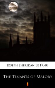 Tytuł: The Tenants of Malory
Autor: Joseph Sheridan Le Fanu
Wydawnictwo: KtoCzyta.pl
Formaty: EPUB, MOBI
