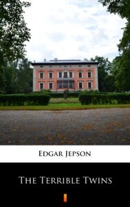 Tytuł: The Terrible Twins
Autor: Edgar Jepson
Wydawnictwo: KtoCzyta.pl
Formaty: EPUB, MOBI