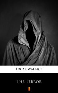 Tytuł: The Terror
Autor: Edgar Wallace
Wydawnictwo: KtoCzyta.pl
Formaty: EPUB, MOBI