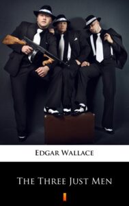 Tytuł: The Three Just Men
Autor: Edgar Wallace
Wydawnictwo: KtoCzyta.pl
Formaty: EPUB, MOBI