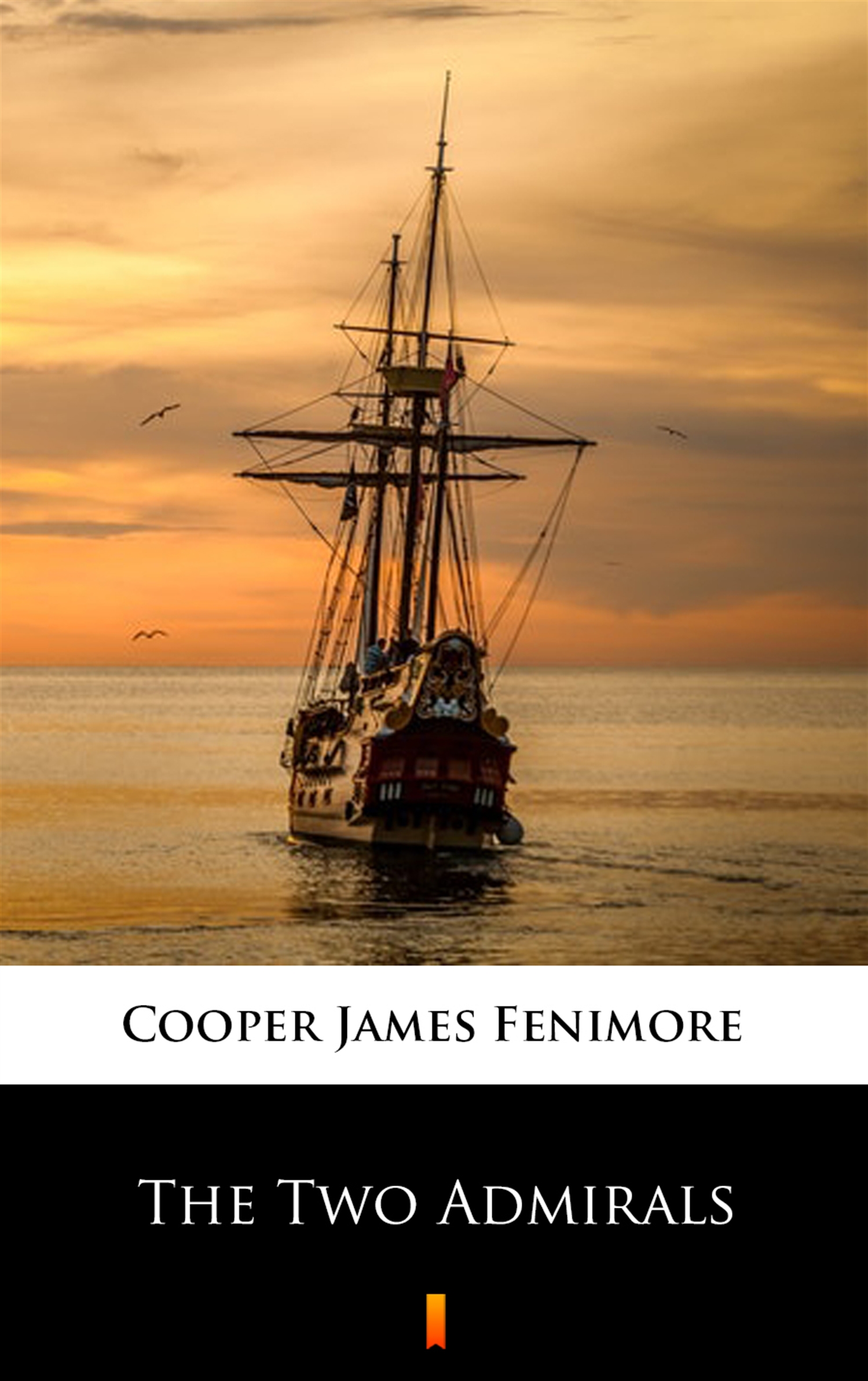 Tytuł: The Two Admirals
Autor: James Fenimore Cooper
Wydawnictwo: KtoCzyta.pl
Formaty: EPUB, MOBI