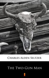 Tytuł: The Two-Gun Man
Autor: Charles Alden Seltzer
Wydawnictwo: KtoCzyta.pl
Formaty: EPUB, MOBI