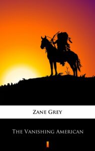 Tytuł: The Vanishing American
Autor: Zane Grey
Wydawnictwo: KtoCzyta.pl
Formaty: EPUB, MOBI
