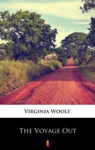 Tytuł: The Voyage Out
Autor: Virginia Woolf
Wydawnictwo: KtoCzyta.pl
Formaty: EPUB, MOBI