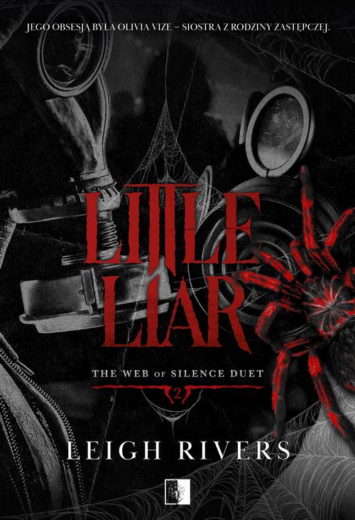 Tytuł: The Web of Silence Duet Tom 2 Little Liar
Autor: Leigh Rivers
Wydawnictwo: NieZwykłe Zagraniczne
Formaty: MOBI, EPUB