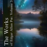 Tytuł: The Works of Edgar Allan Poe: Volume 3
Autor: Edgar Allan Poe
Wydawnictwo: Armoryka
Formaty: MOBI, EPUB