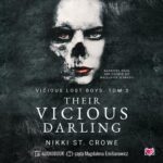 Tytuł: Their Vicious Darling. Vicious Lost Boys. Tom 3
Autor: Nikki St. Crowe
Wydawnictwo: Niegrzeczne książki
Formaty: MP3
