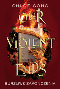 Tytuł: These Violent Delights (#2). Our Violent Ends. Burzliwe zakończenia. These Violent Delights. Tom 2
Autor: Chloe Gong
Wydawnictwo: Jaguar
Formaty: EPUB, MOBI