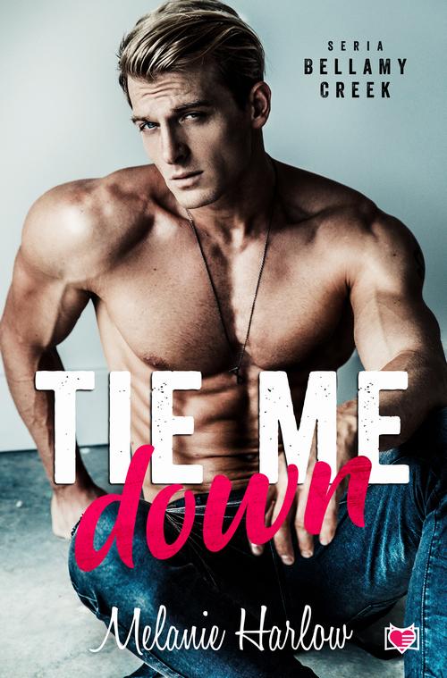 Tytuł: Tie me down. Bellamy Creek
Autor: Melanie Harlow
Wydawnictwo: Niegrzeczne książki
Formaty: EPUB, MOBI