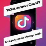 TikTok od zera z ChatGPT: Krok po kroku do własnego kanału — okładka e-booka