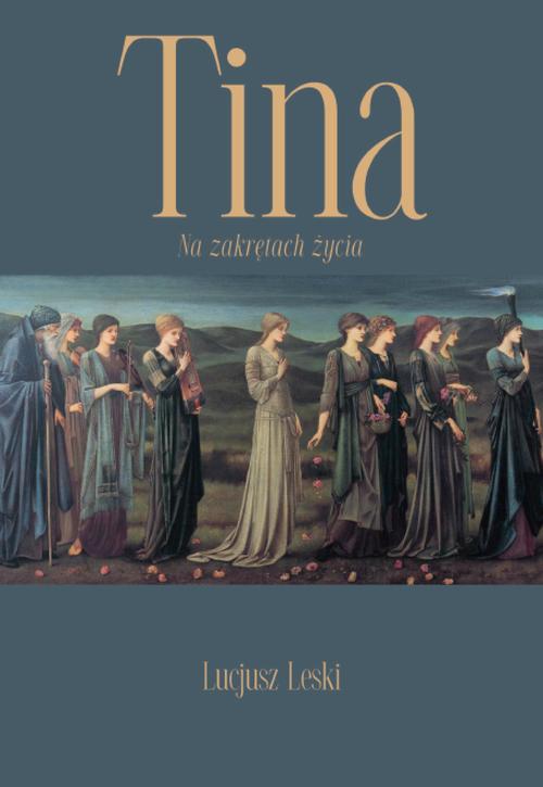 Tytuł: Tina
Autor: Lucjusz Leski
Wydawnictwo: Warszawska Firma Wydawnicza
Formaty: EPUB