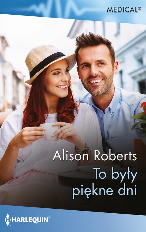 Tytuł: To były piękne dni
Autor: Alison Roberts
Wydawnictwo: Harlequin
Formaty: EPUB, MOBI