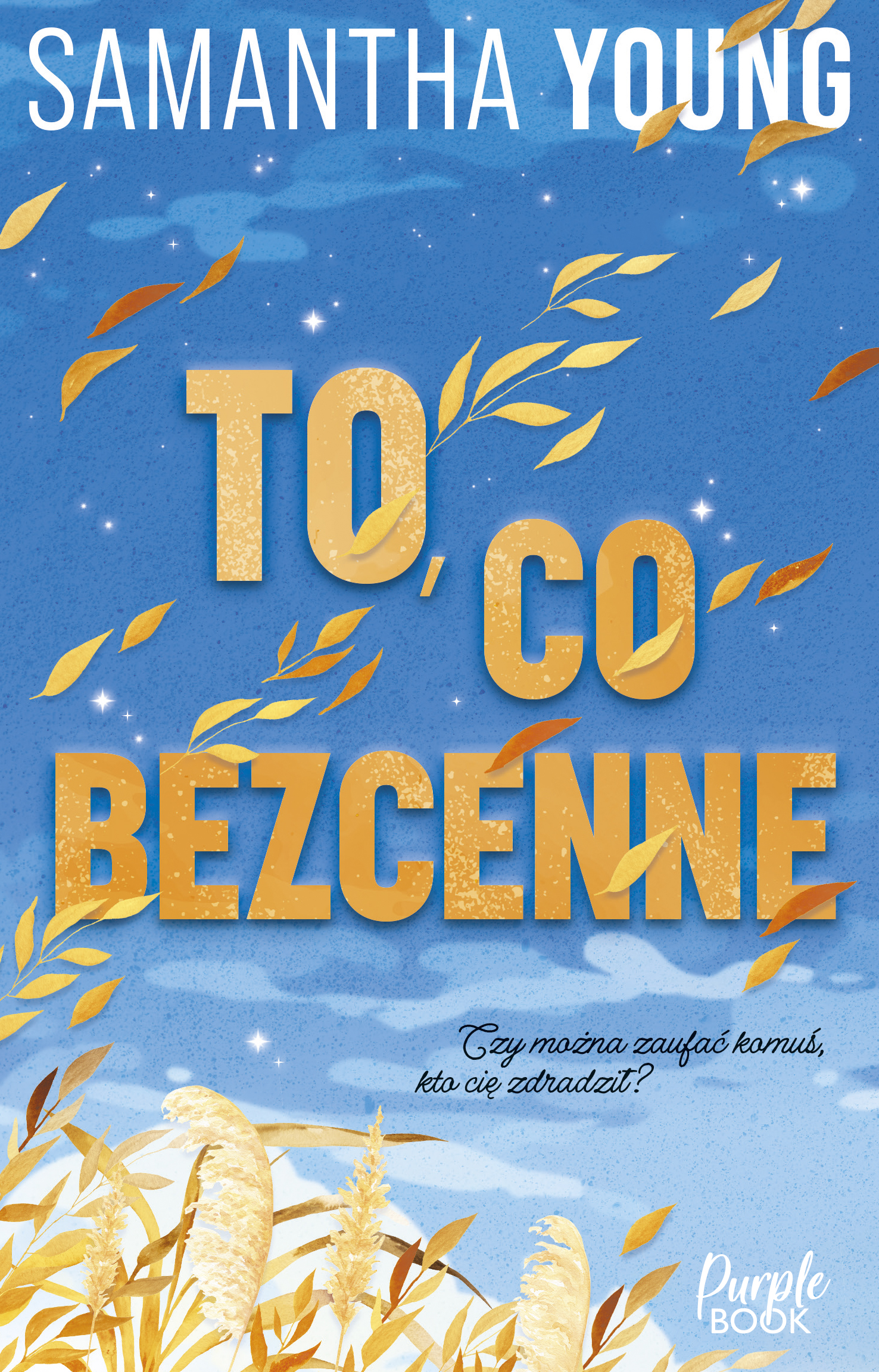 Tytuł: To, co bezcenne
Autor: Samantha Young
Wydawnictwo: Purple Book
Formaty: EPUB, MOBI