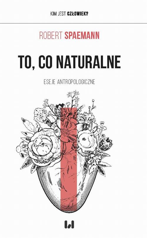 Tytuł: To, co naturalne
Autor: Robert Spaemann
Wydawnictwo: Wydawnictwo Uniwersytetu Łódzkiego
Formaty: MOBI, EPUB, PDF
