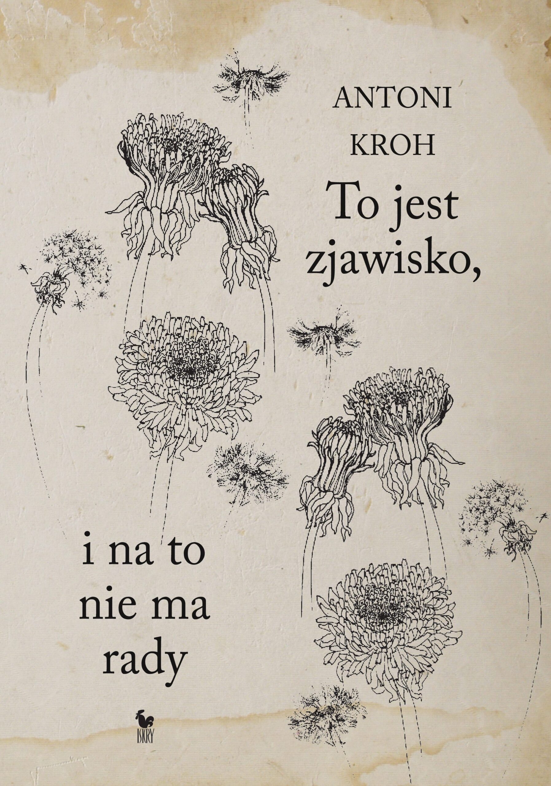 Tytuł: To jest zjawisko, i na to nie ma rady
Autor: Antoni Kroh
Wydawnictwo: Wydawnictwo Iskry
Formaty: EPUB, MOBI