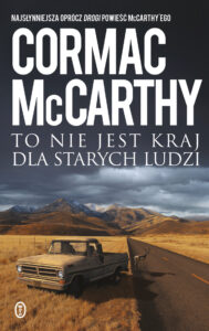 Tytuł: To nie jest kraj dla starych ludzi
Autor: Cormac McCarthy
Wydawnictwo: Wydawnictwo Literackie
Formaty: EPUB, MOBI