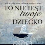 To nie jest twoje dziecko — okładka e-booka