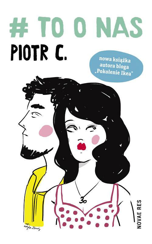 Tytuł: # to o nas
Autor: Piotr C
Wydawnictwo: Novae Res
Formaty: MP3