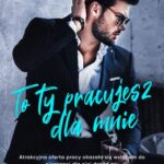 Tytuł: To ty pracujesz dla mnie
Autor: Ada Tulińska
Wydawnictwo: Niegrzeczne książki
Formaty: MOBI, EPUB